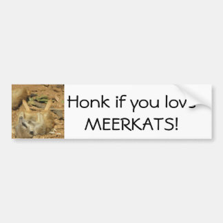 MEERKATSを愛したら警笛を鳴らして下さい! バンパーステッカー