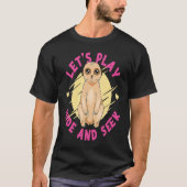 Meerkats Let's Play Hide And Seek Tシャツ (正面)