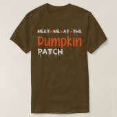 Meet me at the Pumpkin Patch Funny Halloween Desig Tシャツ (デザイン正面)
