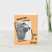 Meet Me for a Drink Greeting Card カード (正面)