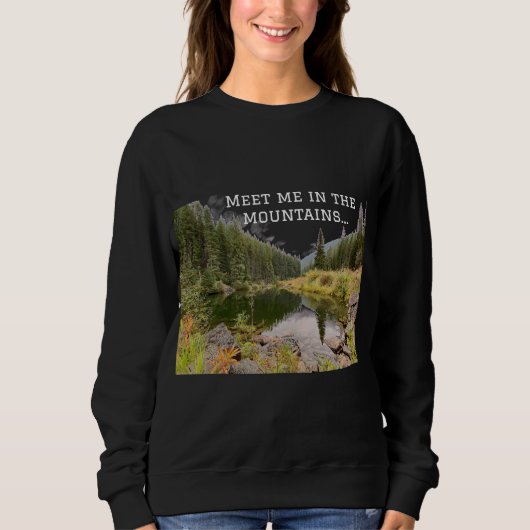 Meet Me In the Mountains Graphic Sweatshirt スウェットシャツ (正面)