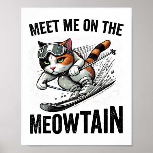 Meet Me On The Meowtain Funny Cat Skiing Down A Mo ポスター (正面)
