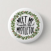 Meet Me Under the Mistletoe Watercolor Wreath 缶バッジ (正面)