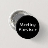 Meeting Survivor Funny Office Pinback Button 缶バッジ (正面&裏面)