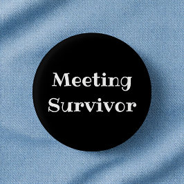 Meeting Survivor Funny Office Pinback Button 缶バッジ