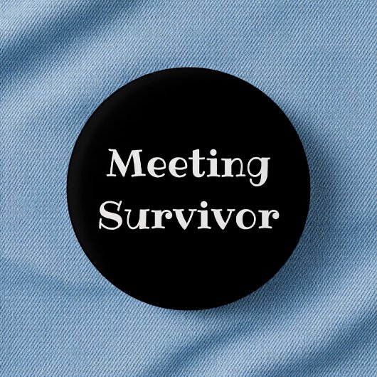 Meeting Survivor Funny Office Pinback Button 缶バッジ