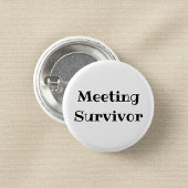 Meeting Survivor Funny Office Pinback Button 缶バッジ