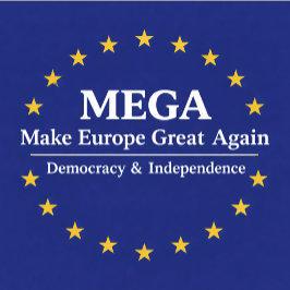 MEGA, Make Europe Great Again, democracy, independ キャップ