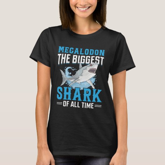 Megalodon The Biggest Shark Of All Time I Megalodo Tシャツ (正面)