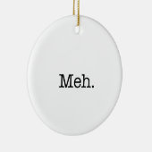 Mehの俗語の引用文-カッコいいの引用文のテンプレート セラミックオーナメント (右)