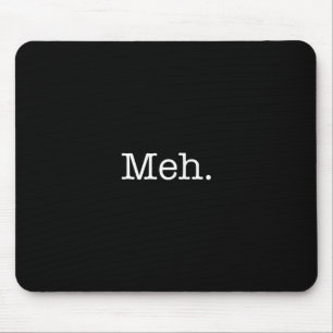 Mehの俗語の引用文-カッコいいの引用文のテンプレート マウスパッド