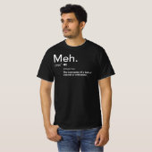 Meh定義シャツおもしろいミーム定義Meh Tシャツ (正面フル)