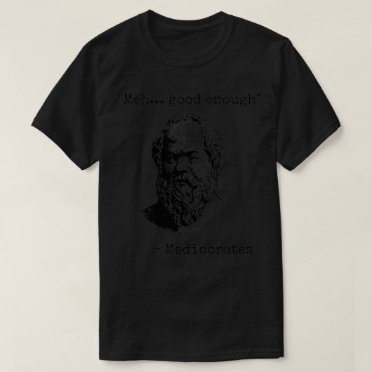 Meh良い十分なメディアレートおもしろい皮肉ギリシャ語 Tシャツ (デザイン正面)