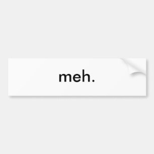 meh. バンパーステッカー