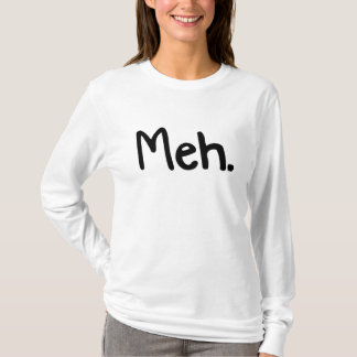 Meh。 彼女のため tシャツ