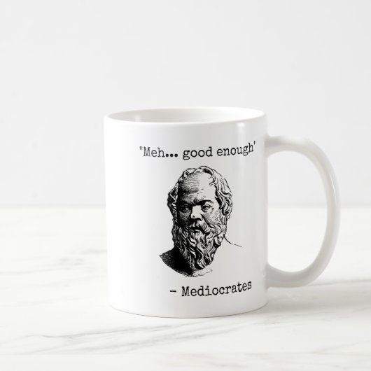 Meh Good Enough Funny Mediocrates Sarcastic Greek コーヒーマグカップ (右)