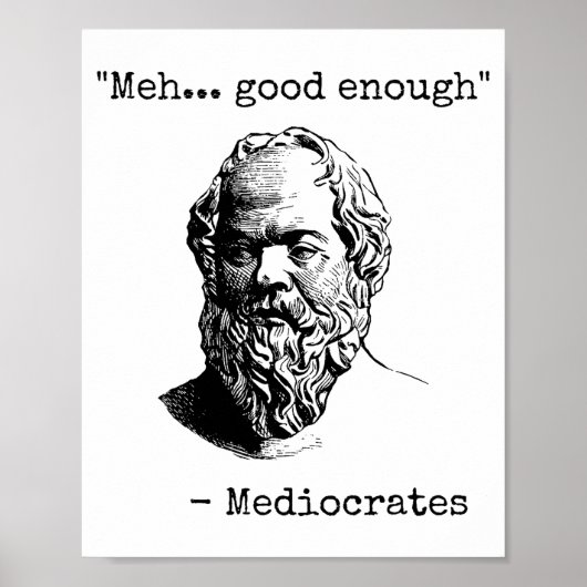 Meh Good Enough Funny Mediocrates Sarcastic Greek  ポスター (正面)