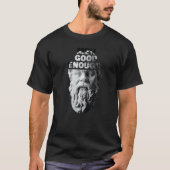 Meh Good Enough Philosopher Sarcastic Mediocrates Tシャツ (正面)