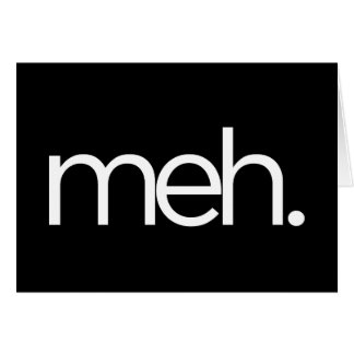 meh meh.