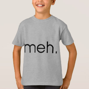 Meh Tシャツ