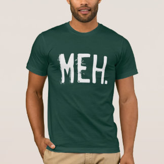 Meh Tシャツ