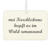 Mei Krochlederne hupft no im Wald umanaund カーエアーフレッシュナー (正面)