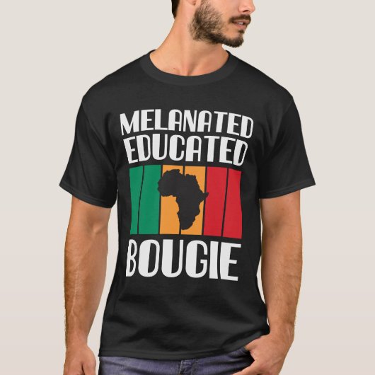 MelanatedはBougieのメラニンの黒の女の子を教育しました Tシャツ (正面)