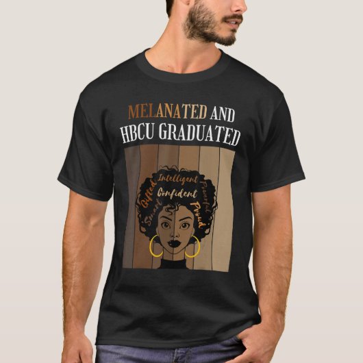 Melanated And HBCU Graduated Historical Black Coll Tシャツ (正面)