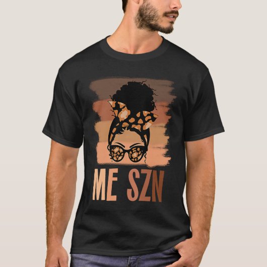 Melanated Woman Black History Month Me Szn African Tシャツ (正面)