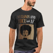 Melanin And HBCU-ish AF Historical Black Colleges  Tシャツ (正面)