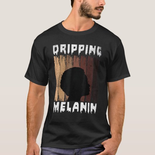 Melanin Dripping Melanin Women Black Girl Melanate Tシャツ (正面)