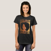 Melanin Educator African American Teacher Black Ac Tシャツ (正面フル)