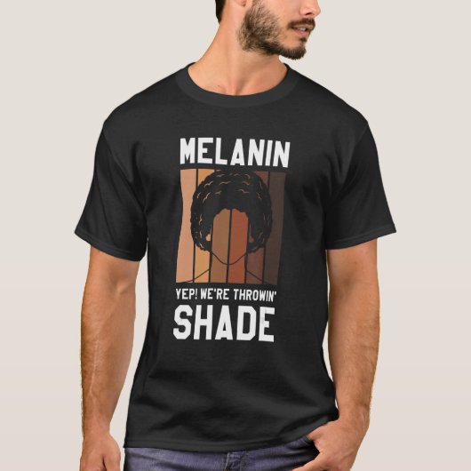 Melanin Yes We're Throwin' Shade Afro Hair Dreadlo Tシャツ (正面)