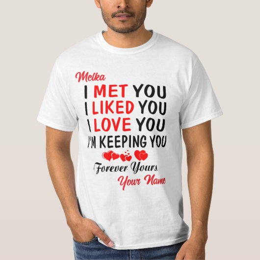 Melka I Met You Like You Love You Tシャツ (正面)