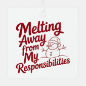Melting Away From My Responsibilities Snarky Xmas メタルオーナメント (正面)