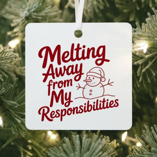 Melting Away From My Responsibilities Snarky Xmas メタルオーナメント (インサイチュ)