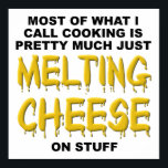 Melting Cheese Funny Poster ポスター<br><div class="desc">DON’T SEE IT? STILL WANT IT? Any of the designs you see here can be customized and put on any of the many Zazzle products! We’ll start on your request as soon as you send it to allangeeD0Tmail@gmailD0Tcom Have you been looking for funny posters and signs on the Internet? Every...</div>