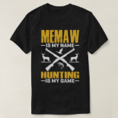 MEMAWは私の名前である狩りは私のゲーム Tシャツ (デザイン正面)