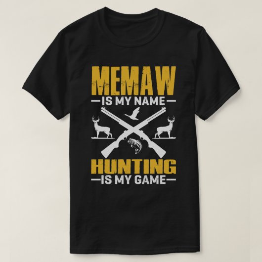 MEMAWは私の名前である狩りは私のゲーム Tシャツ (デザイン正面)