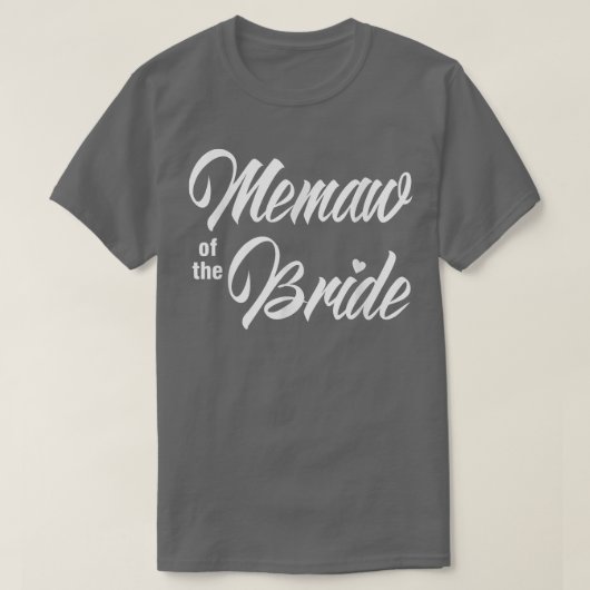 Memaw Of Bride Wedding Party Funny Matching Bridal Tシャツ (デザイン正面)