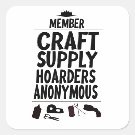 Member Craft Supply Hoarders Anonymous Design スクエアシール (正面)