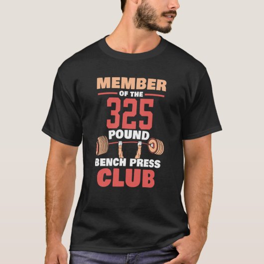 Member Of The 325 Pound Bench Press Club Gym Stren Tシャツ (正面)