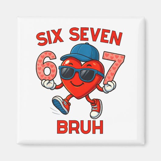Meme Funny 67 Six Seven Bruh Heart Valentines Men  マグネット (正面)
