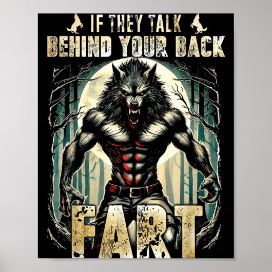 Meme If They Talk Behind Your Back Fart Alpha Wolf ポスター (正面)