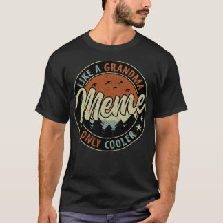 Meme Like A Grandma Only thelwell kiddinx  Tシャツ