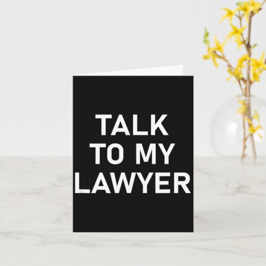 Meme Sayings, One Liners, Quotes, Talk To My Lawye カード (黄色い花)