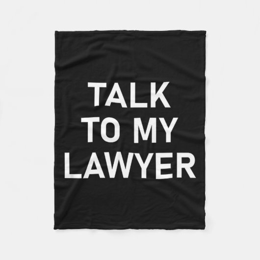 Meme Sayings, One Liners, Quotes, Talk To My Lawye フリースブランケット (正面)