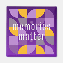 Memories Matter Magnet