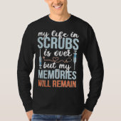 Memories Will Remain Retired Nurse Retirement Nurs Tシャツ (正面)