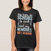 Memories Will Remain Retired Nurse Retirement Nurs Tシャツ (正面)